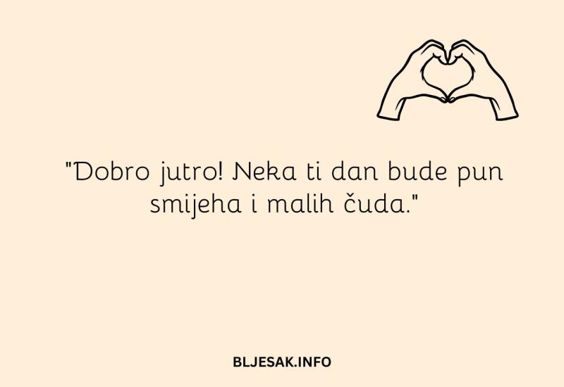 Slatka poruka za dobro jutro - 50 najboljih poruka za dobro jutro koje će oduševiti vaše najdraže